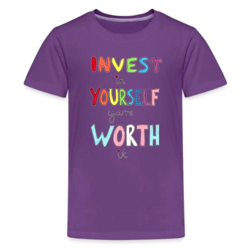 Invest in Yourself you're Worth it - Kids' Premium T-Shirt
