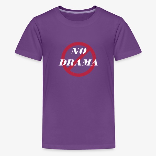 NO DRAMA - Kids' Premium T-Shirt