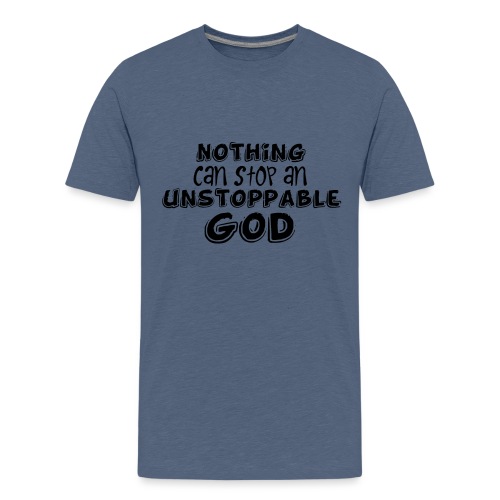 Nothing Can Stop an Unstoppable God - Kids' Premium T-Shirt