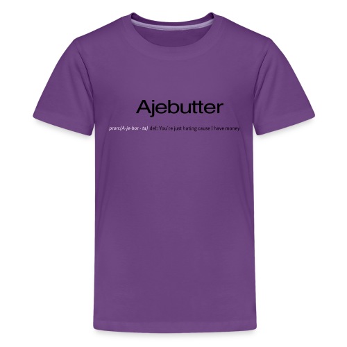 ajebutter - Kids' Premium T-Shirt