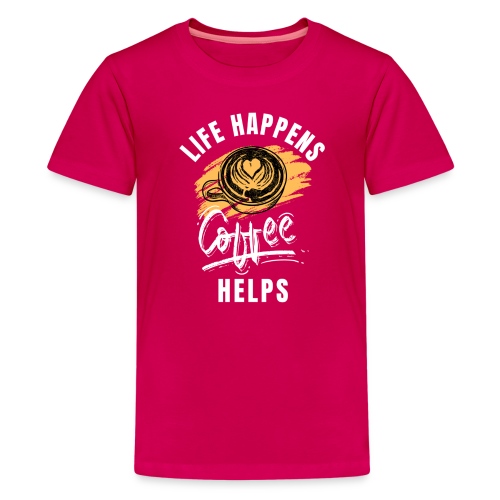 Life happens, Coffee Helps - Kids' Premium T-Shirt