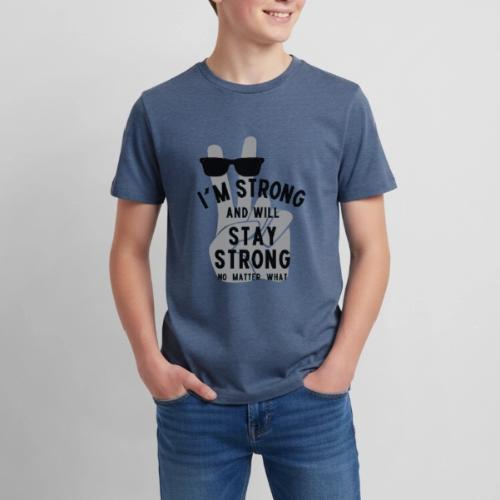 I'm Strong and Will Stay Strong - Black - Kids' Premium T-Shirt