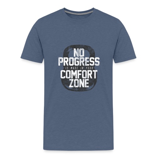 No Progress In Your Comfort Zone - Kids' Premium T-Shirt