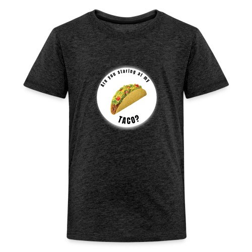 Are you staring at my taco - Kids' Premium T-Shirt
