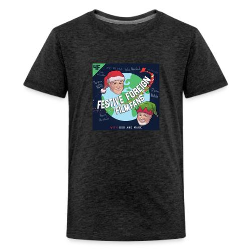 Its the Festive Foreign Film Fans podcast! - Kids' Premium T-Shirt