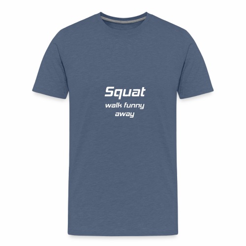 Squat Walk Funny Away Powerlifting Training - Kids' Premium T-Shirt