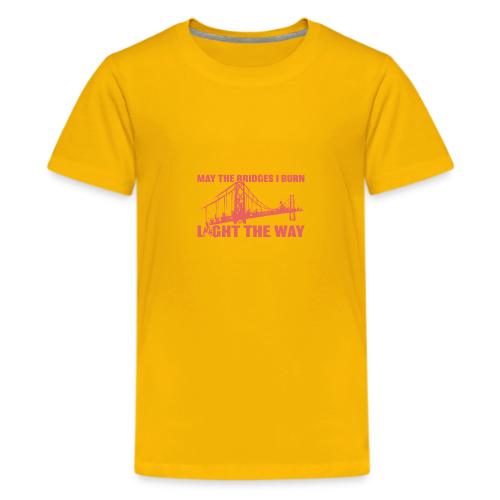 Bridges I Burn - Kids' Premium T-Shirt