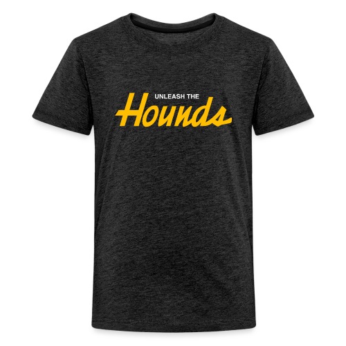 Unleash The Hounds (Sports Specialties) - Kids' Premium T-Shirt