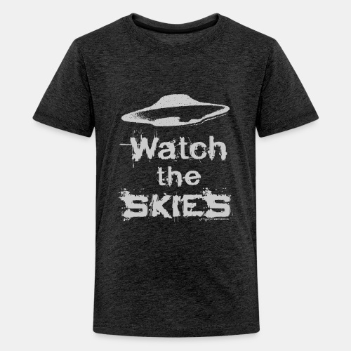 Watch the Skies UFO Flying Saucer Slogan - Kids' Premium T-Shirt