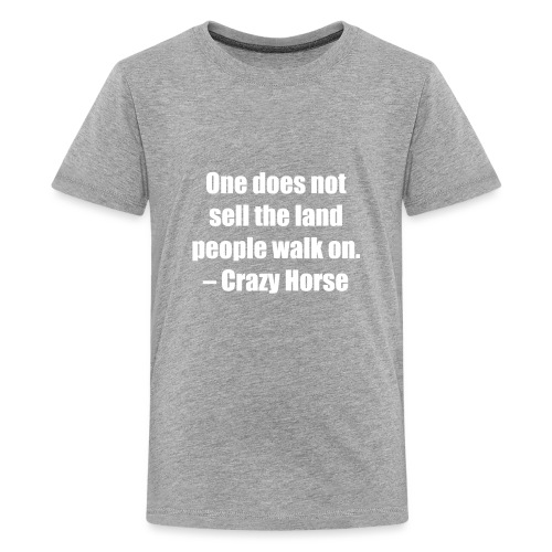 One Does Not Sell The Land People Walk On. - Kids' Premium T-Shirt