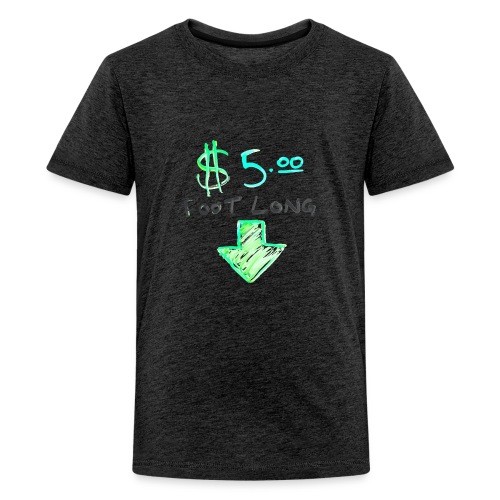 $5 Dollar Foot Long with Arrow POinting Down - Kids' Premium T-Shirt