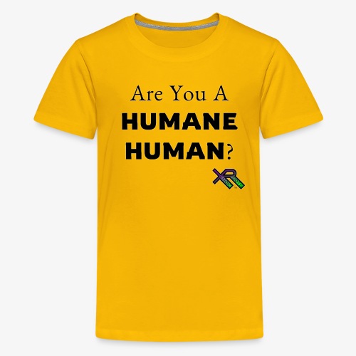 Are You A Humane Human - Kids' Premium T-Shirt