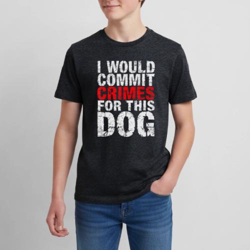 Id Commit Crimes for This Dog Funny Tee - Kids' Premium T-Shirt
