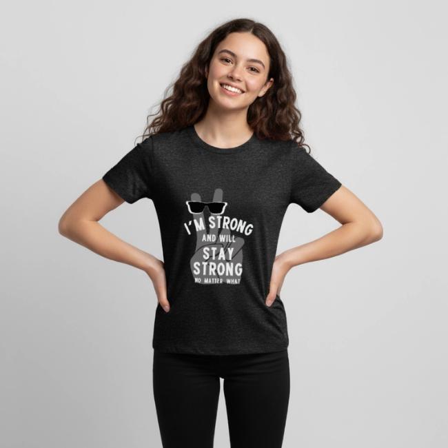 I'm Strong and Will Stay Strong - White