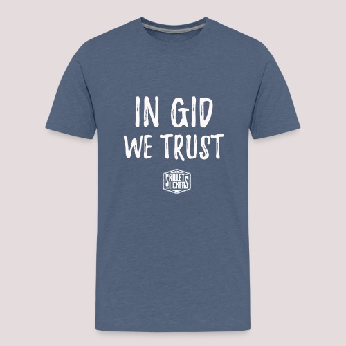 In Gid We Trust - Kids' Premium T-Shirt