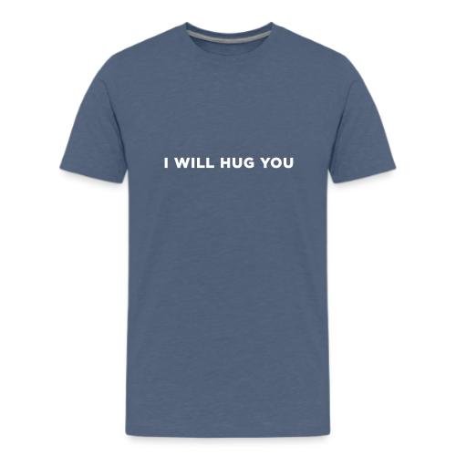 I Will Hug You - Kids' Premium T-Shirt