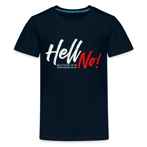 Hell No Collection - Kids' Premium T-Shirt