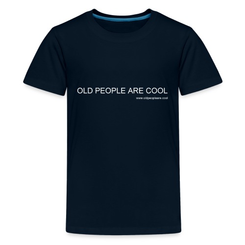 Old People Are Cool - Kids' Premium T-Shirt