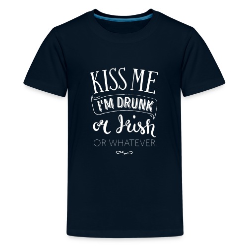 Kiss Me. I'm Drunk. Or Irish. Or Whatever. - Kids' Premium T-Shirt