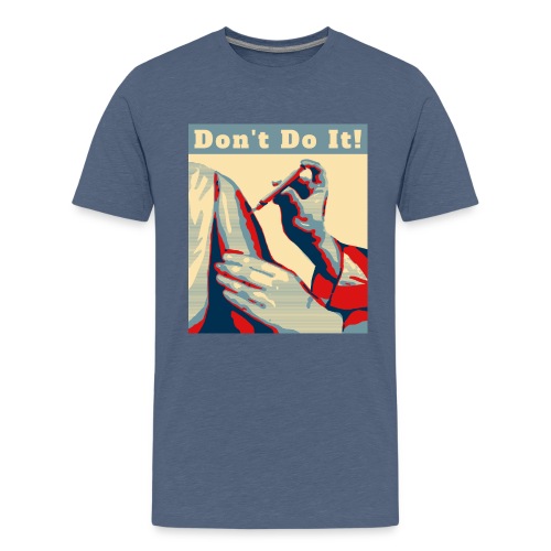 Don't Do It - Kids' Premium T-Shirt