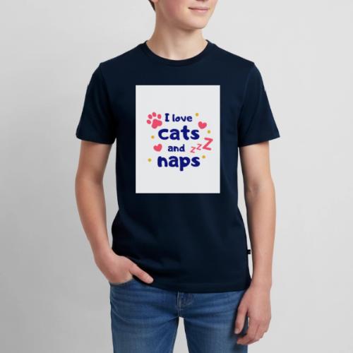 I Love Cats and Naps - Kids' Premium T-Shirt