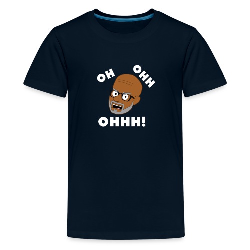 OH OHH OHHH! - Kids' Premium T-Shirt