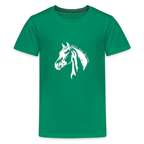 Bridle Ranch Hold Your Horses (White Design) - Kids' Premium T-Shirt