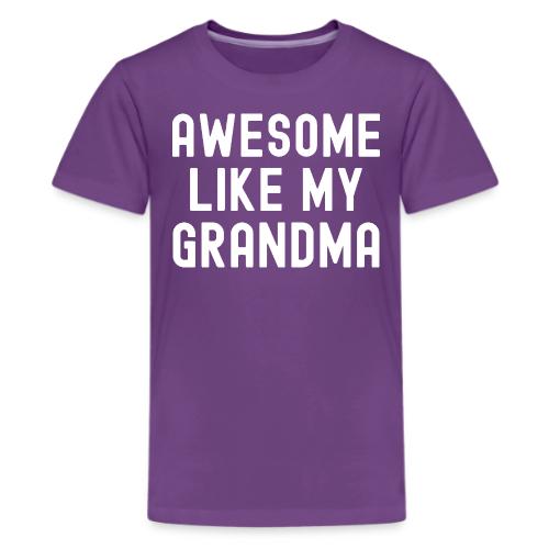 AWESOME LIKE MY GRANDMA - Kids' Premium T-Shirt