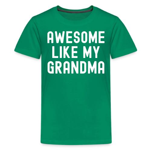 AWESOME LIKE MY GRANDMA - Kids' Premium T-Shirt