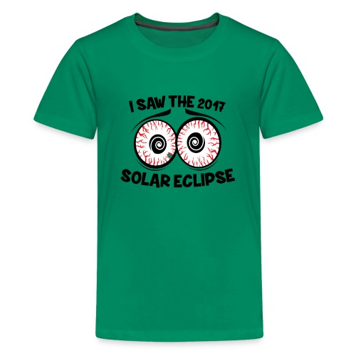 Blood Shot Eyes I Saw The 2017 Solar Eclipse - Kids' Premium T-Shirt