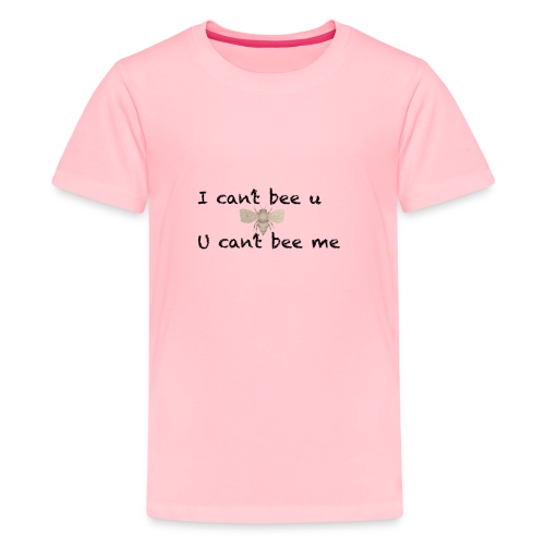 I can’t bee u - Kids' Premium T-Shirt