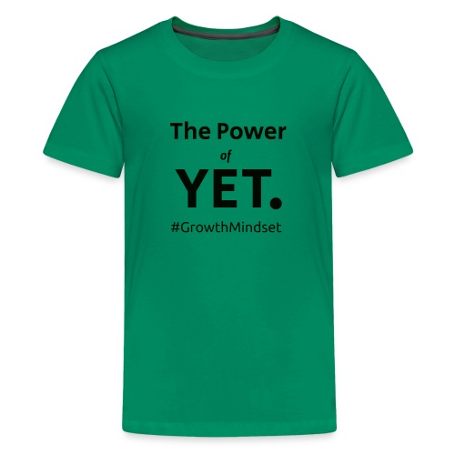 The Power of Yet - Kids' Premium T-Shirt