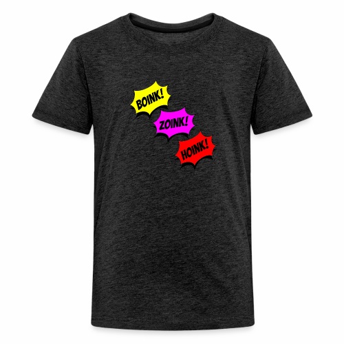 Boink Zoink Hoink - Kids' Premium T-Shirt