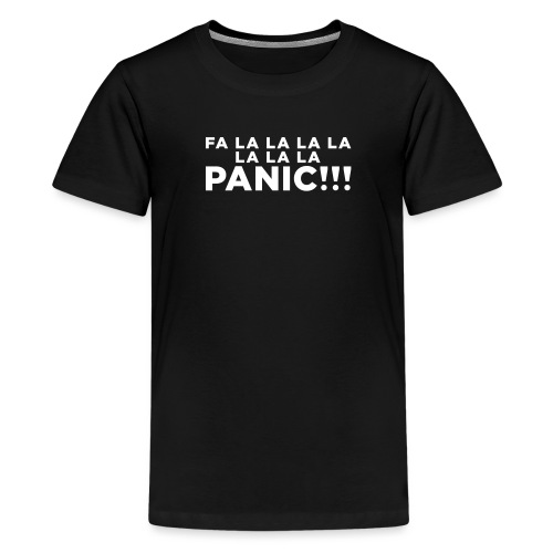 Funny ADHD Panic Attack Quote - Kids' Premium T-Shirt