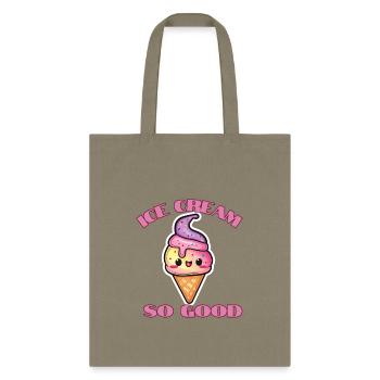 Ice Cream So Good Cute Treat Lover - Tote Bag - khaki - Front