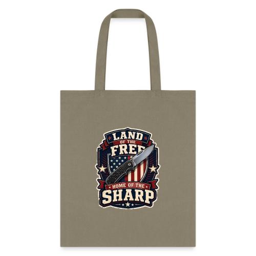 Land Of The Free Home Of The Sharp Patriotic Knife - Tote Bag