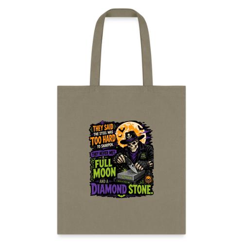 Too Hard To Sharpen Diamond Stone - Skeleton Knife - Tote Bag