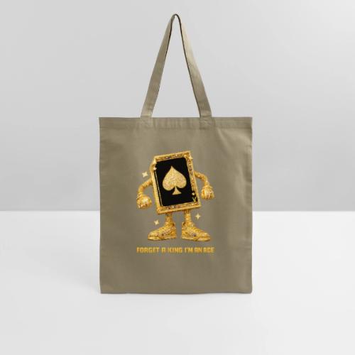 Forget A King I'm An Ace - Tote Bag