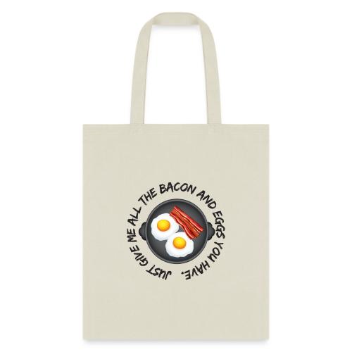 All of the Bacon and Eggs - Tote Bag