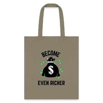 Become Even Richer - Tote Bag - khaki - Front