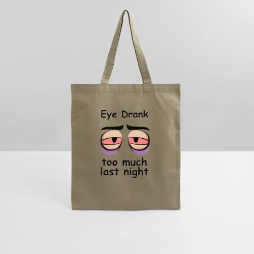 Eye Drank too much last night - Tote Bag