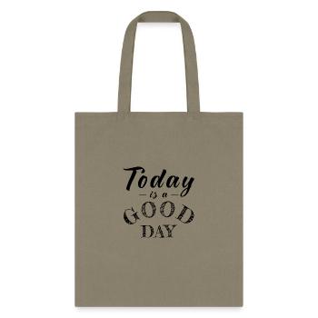 TODAY IS A GOOD DAY - Tote Bag - khaki - Front