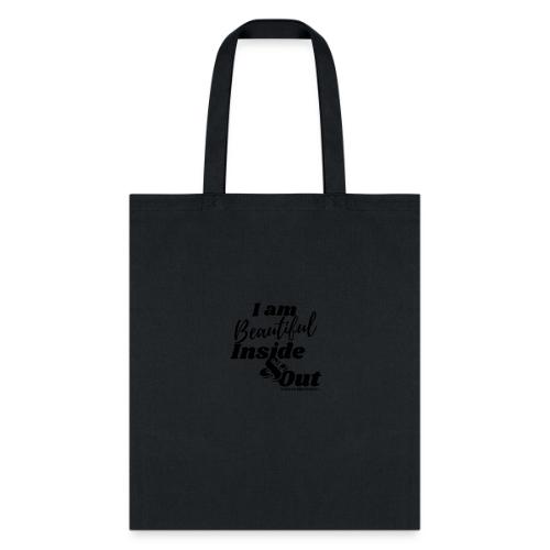 I am Beautiful - Inside and Out | Black Type - Tote Bag
