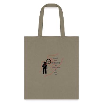 Strive for excellence in everything you do - Tote Bag - khaki - Front
