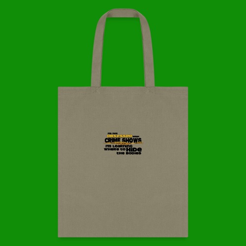 Not Obsessed With Crime Shows - Tote Bag