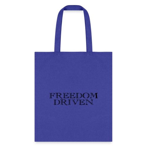 Freedom Driven Old Time Black Lettering - Tote Bag