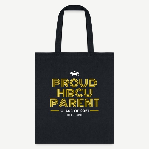 Proud HBCU Parent - Class of 2021 - Tote Bag