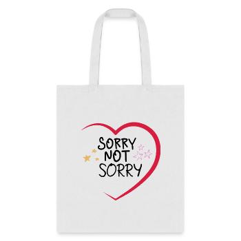 SORRY NOT SORRY funny women's t-shirt - Tote Bag - white - Front
