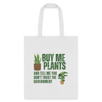 Plant Lover and Government Skeptic - Tote Bag - white - Front