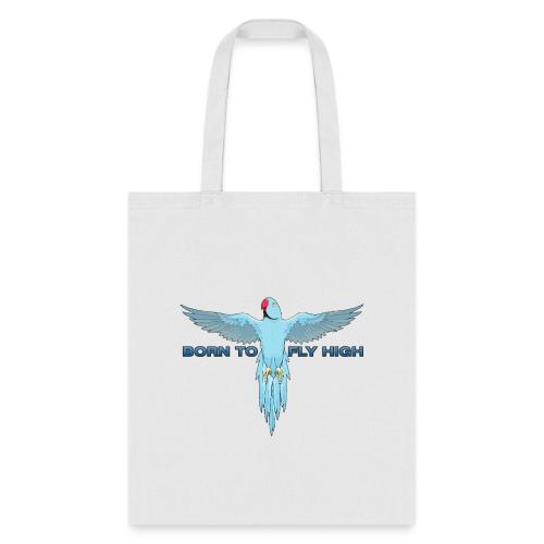 BORN TO FLY HIGH - Tote Bag